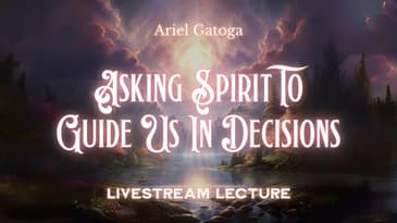 Asking Spirit To Guide Us In Decisions