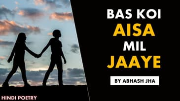 Bas Koi Aisa Mil Jaaye | Peaceful & Calming Poetry on Love | Abhash Jha | Rhyme Attacks