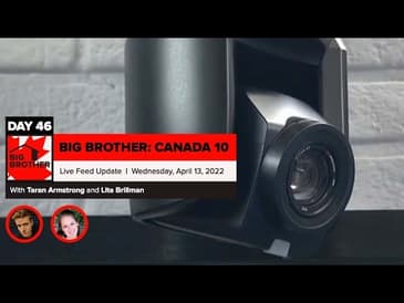 Big Brother Canada 10 | Live Feed Update April 13