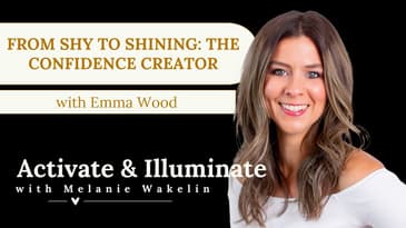 From Shy to Shining: The Confidence Creator Emma Wood EP16