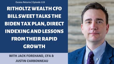 Ritholtz Wealth's Bill Sweet Talks Biden Tax Plan, Direct Indexing & Lessons From Their Rapid Growth
