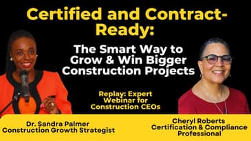 Certified & Contract-Ready: The Smart Way to Grow & Win Bigger Construction Projects