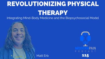 MPP 115: Revolutionizing Physical Therapy: Integrating Mind-Body Medicine