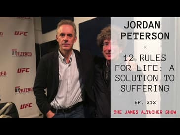 Ep. 312 - Jordan B. Peterson: 12 Rules for Life: A Solution to Suffering