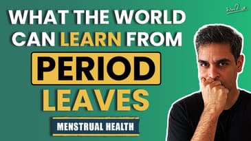 My opinion on Period Leave in India | Ankur Warikoo | Fighting taboos