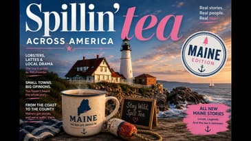 Spillin' Tea Across America: Maine