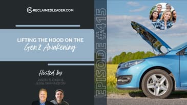 RL 415: Lifting the Hood on the Gen Z Awakening