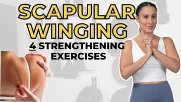 4 Strengthening Exercises for Scapular Winging
