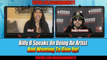 Billy B Speaks On Being An Artist And Wanting To Give Up!