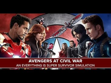Avengers at Civil War | An Everything is Super Survivor Simulation