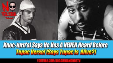 Knoc-turn'al Says He Has A NEVER Heard Before Tupac Verse! (Says Tupac Is  Alive?)