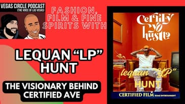 Fashion, Film & Fine Spirits with Lequan “YP” Hunt:&nbsp;The Visionary Behind Certified Ave