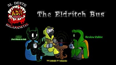 ADR Episode 646: The Eldritch Bus