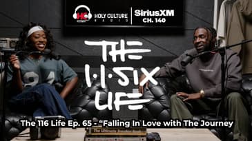 The 116 Life Ep. 65: Falling In Love with The Journey
