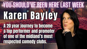 You Should've Been Here Last Week - S2 Ep 19 Karen Bayley Interview