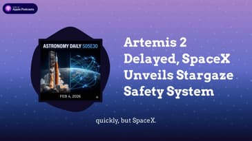 Artemis 2 Delayed, SpaceX Unveils Stargaze Safety System