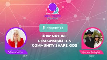 How Nature, Responsibility & Community Shape Kids: Insights from Cora and Jim Ligori