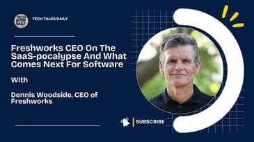 Freshworks CEO On The SaaS-pocalypse And What Comes Next For Software