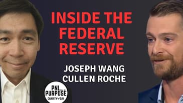The Fed and the Future of Inflation | Joseph Wang and Cullen Roche | PNL for a Purpose