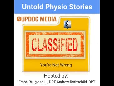 Untold Physio Stories 135 - You're Not Wrong
