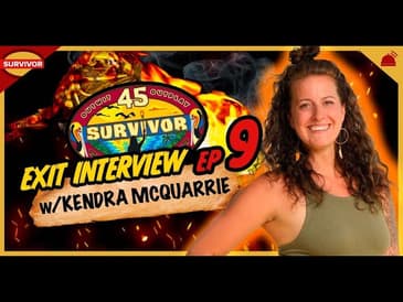 Survivor 45 | Kendra McQuarrie Exit Interview - Ep 9 Third Juror