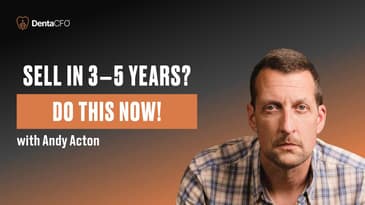 AI, Valuations & Exit-Readiness: How Andy Acton Is Shaping the Future of Dental Practice Growth