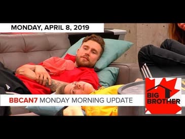 Big Brother Canada 7 | April 8 | Monday Morning Update Podcast