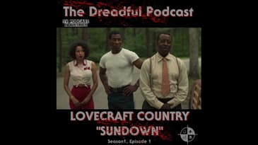 Lovecraft Country Episode 1 Podcast "Sundown"