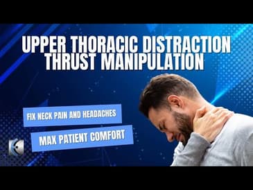 Upper Thoracic Distraction Thrust Manipulation