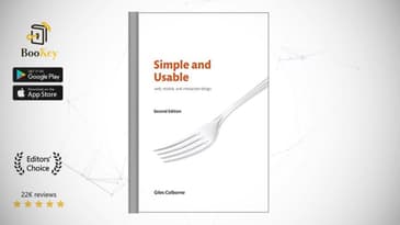 Simple and Usable Web, Mobile, and Interaction Design  Book Summary By Giles Colborne The simplicity