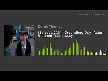 (Episode 215) "Groundhog Day" Actor: Stephen Tobolowsky.