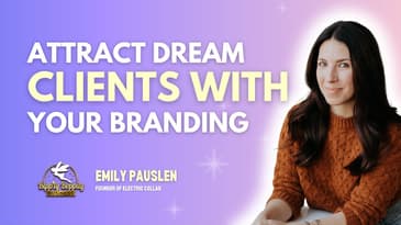 Attract Dream Clients With Your Branding ft. Emily Paulsen