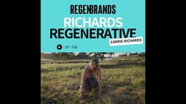 #106 - Carrie Richards @ Richards Regenerative - Wholesale Over DTC, Regenerative in Schools, and...