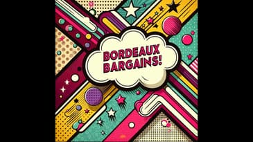 Bordeaux Bargains #2! (Plus: how to figure out what grapes are in a Bordeaux wine)