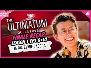 The Ultimatum: Queer Love | Season 1 Finale + Reunion Eps 9+10 RHAPup