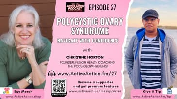 Polycystic Ovary Syndrome: Navigate with Confidence - with Christine Horton | Epi.27