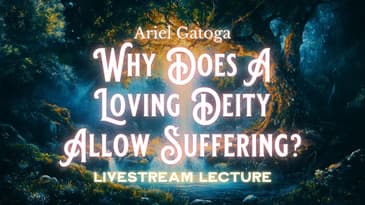 Why Does A Loving Deity Allow Suffering? (Listener Question)