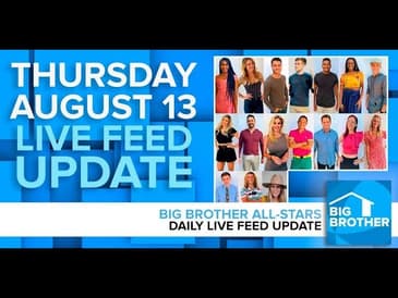 Big Brother All-Stars | Live Feed Update | Thursday, Aug 13, 2020 LIVE 11e/8p