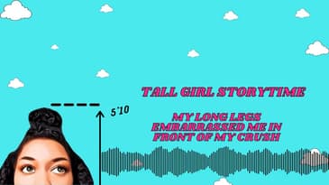 My Long Legs Embarrassed Me In Front of My Crush  Tall Girl Storytime