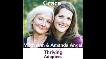 Finding Peace With Adoptive Mom Ann Angel And Adoptee And Birth Mother Amanda Angel