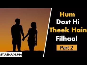 PART 2 | Hum Dost hi Theek Hain Filhaal | Storytelling in Hindi | Rhyme Attacks