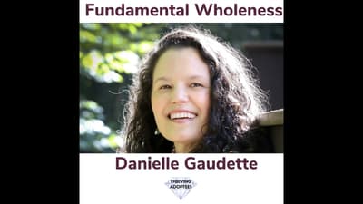Fundamental Wholeness With Danielle Gaudette