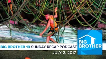 Big Brother 19 | Sunday Recap Podcast | July 2, 2017