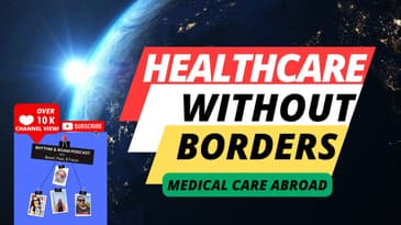 Healthcare Without Borders: Medical Care Abroad