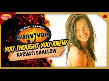 Survivor | You Thought You Knew Parvati Shallow
