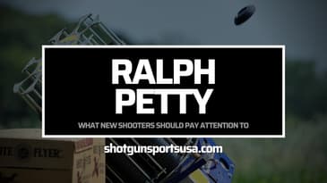 Ralph Petty:  What new shooters should pay attention to