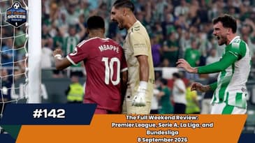 Mbappe's Nightmare, Como's Demolition Job, Arsenal's Derby Win | EP142 Sept. 7th, 2026