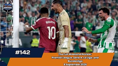 Mbappe's Nightmare, Como's Demolition Job, Arsenal's Derby Win | EP142 Sept. 7th, 2026