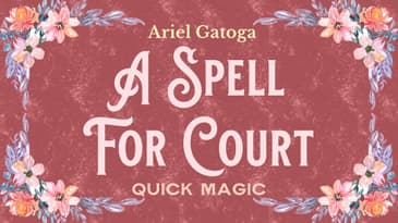 A Spell for Court - Quick Magic with Ariel Gatoga
