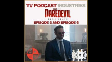 Daredevil Born Again Episodes 5 and 6 Review